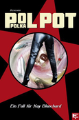 Pol Pot Polka: Ein Fall für Kay Blanchard