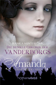 (C) Otherworld Verlag / Die dunkle Chronik der Vanderborgs: Amanda – deine Seele so wild / Zum Vergrößern auf das Bild klicken