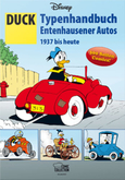 DUCK Typenhandbuch Entenhausener Autos 1937 bis heute