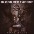 BLOOD RED THRONE come death (c) Earache/Rough Trade / Zum Vergrößern auf das Bild klicken