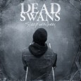 DEAD SWANS Sleep Walkers (c) Bridge 9/Soulfood / Zum Vergrößern auf das Bild klicken