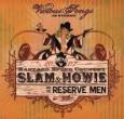 SLAM AND HOWIE AND THE RESERVE MEN vicious songs (c) N-Gage Productions / Zum Vergrößern auf das Bild klicken